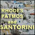 Santorini, Rhodes, Patmos, Greece 